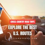 Cross-Country Road Trips: Explore the Best U.S. Routes